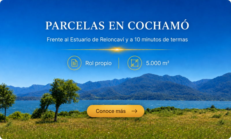 Parcelas en Cochamó | Vista al mar | 10 minutos de termas
