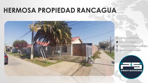 Rancagua - Excelente Propiedad en Barrio Consolidado
